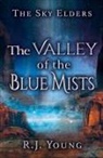 R. J. Young - The Valley of the Blue Mists
