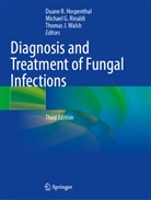 Duane R. Hospenthal, Michael G. Rinaldi, Thomas J. Walsh - Diagnosis and Treatment of Fungal Infections
