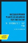 Bennett Ramberg, Ramberg Bennett - Nuclear Power Plants As Weapons for the Enemy