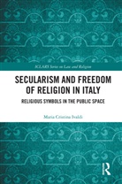 Maria Cristina Ivaldi - Secularism and Freedom of Religion in Italy