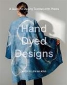 Ellen, Katie Wilkins, Katie Ellen Wilkins - Hand Dyed Designs