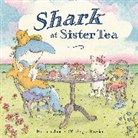 Barbara Joosse, Sergio Ruzzier - Shark at Sister Tea