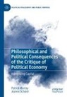 Patrick Murray, Jeanne Schuler - Philosophical and Political Consequences of the Critique of Political Economy