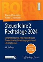 Manfred Bornhofen, Martin C. Bornhofen - Steuerlehre 2 Rechtslage 2024, m. 1 Buch, m. 1 E-Book