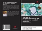 Evillin da Silva Lima, Alvaro Carlos Galdos Riveros, Eliane Souza Moura - The role of pharmacotherapy in the treatment of metabolic syndrome