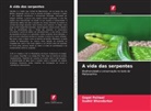 Sudhir Bhandarkar, Gopal Paliwal - A vida das serpentes