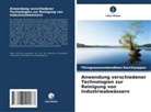 Thirugnanasambandham Karchiyappan - Anwendung verschiedener Technologien zur Reinigung von Industrieabwässern