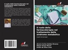 Evillin da Silva Lima, Alvaro Carlos Galdos Riveros, Eliane Souza Moura - Il ruolo della farmacoterapia nel trattamento della sindrome metabolica