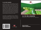Sudhir Bhandarkar, Gopal Paliwal - La vie des serpents