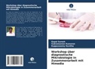 Kuppus Kavitha, Kuppuswamy Kavitha, Subramanian Kumaran, Gopal Suresh - Workshop über diagnostische Mikrobiologie in Zusammenarbeit mit Himedia