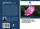Subir Ranjan Kundu - PFINGSTROSE: Eine metaphorische Reise durch die Zeit
