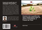Balal Oroji - Examen de la qualité des eaux souterraines dans la plaine d'Asadabad, à l'ouest de l'Iran