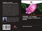Subir Ranjan Kundu - PIVOINE : un voyage métaphorique à travers le temps