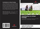 Félicien Lukoki Luyeye, Sébastien Luyindula Ndiku, Crispin Makumbelo El'Shie - Contribution to Urban Ecology