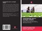 Félicien Lukoki Luyeye, Sébastien Luyindula Ndiku, Crispin Makumbelo El'Shie - Contribuição para a ecologia urbana