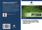 Roy T P - Einführung in PYTHON FÜR DAS INTERNET DER DINGE (IoT)