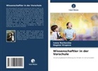 Dagmar Krupova, Ivana Rochovska - Wissenschaftler in der Vorschule