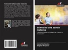 Dagmar Krupova, Ivana Rochovska - Scienziati alla scuola materna