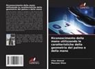 Irfan Ahmad, Manzoor Khan - Riconoscimento della mano utilizzando le caratteristiche della geometria del palmo e della mano