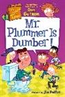 Dan Gutman, Gutman Dan, Jim Paillot, Paillot Jim - My Weirdtastic School #8: Mr. Plummer Is Dumber!