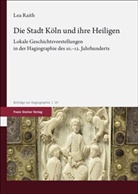 Lea Raith - Die Stadt Köln und ihre Heiligen
