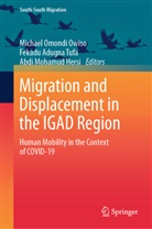 Fekadu Adugna, Fekadu Adugna Tufa, Abdi Mohamud Hersi, Abdi Mohamud Hersi, Michael Omondi Owiso, Fekadu Adugna Tufa - Migration and Displacement in the IGAD Region