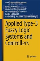 Jafarzade, Ommegolsoum Jafarzadeh, Ardashir Mohammadzadeh, Sakthivel Rathinasamy, Rasoul Sabetahd, Rathinasamy Sakthivel... - Applied Type-3 Fuzzy Logic Systems and Controllers