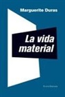 Marguerite Duras - La vida material