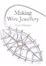 Janice Zethraeus, Zethraeus Janice - Making Wire Jewellery