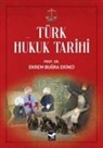 Ekrem Bugra Ekinci - Türk Hukuk Tarihi