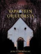 Joni Suoverinaho - Vapauteen orjuudesta