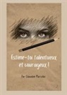 Claudine Marcelin - Estime-toi talentueux et courageux !