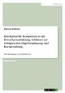 Damian Dolinski - Interkulturelle Kompetenz in der Erwachsenenbildung. Schlüssel zur erfolgreichen Angebotsplanung und Kursgestaltung
