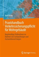 Josef Kraus - Praxishandbuch Verkehrssicherungspflicht für Wohngebäude