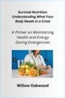 Willow Oakwood - Survival Nutrition