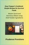 Prudence Provisions - Easy Prepper's Cookbook