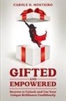 Carole D. Monteiro - Gifted and Empowered