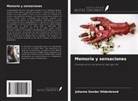 Johanna Gondar Hildenbrand - Memoria y sensaciones