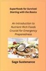 Sage Sustenance - Superfoods for Survival