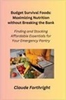 Claude Forthright - Budget Survival Foods