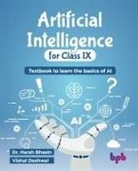 Harsh Bhasin, Vishal Deshwal - Artificial Intelligence for Class IX