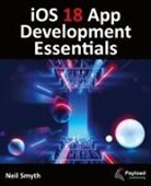 Neil Smyth - iOS 18 App Development Essentials
