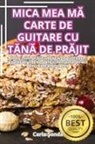 Carla ¿onda - MICA MEA M¿ CARTE DE GUITARE CU T¿N¿ DE PR¿JIT