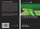 Sudhir Bhandarkar, Gopal Paliwal - La vida de las serpientes