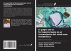 Evillin da Silva Lima, Alvaro Carlos Galdos Riveros, Eliane Souza Moura - El papel de la farmacoterapia en el tratamiento del síndrome metabólico