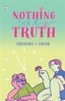 Frederic S. Isham - Nothing But the Truth
