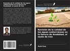 Balal Oroji - Revisión de la calidad de las aguas subterráneas en la llanura de Asadabad, al oeste de Irán