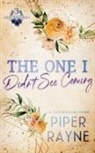Piper Rayne - The One I Didn't See Coming