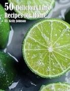 Kelly Johnson - 50 Delicious Lime Recipes for Home