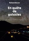 Roland Bacon - En quête de galaxies